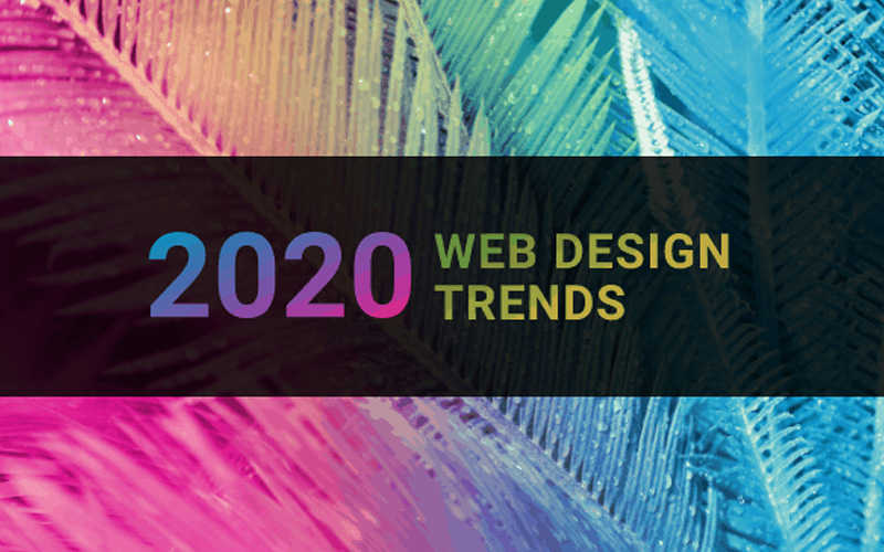 6 Xu hướng thiết kế website năm 2020 giúp bạn thành công